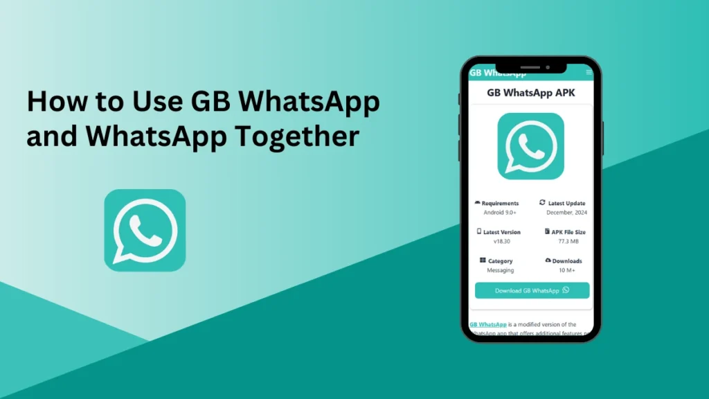 How to Use GB WhatsApp and WhatsApp Together